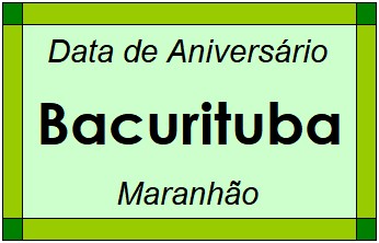 Data de Aniversário da Cidade Bacurituba