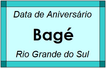 Data de Aniversário da Cidade Bagé