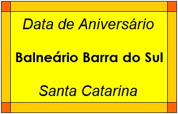 Data de Aniversário da Cidade Balneário Barra do Sul