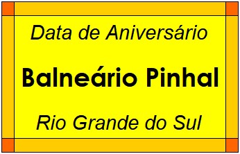 Data de Aniversário da Cidade Balneário Pinhal