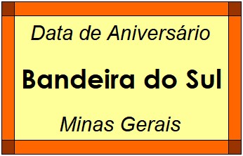 Data de Aniversário da Cidade Bandeira do Sul