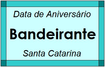 Data de Aniversário da Cidade Bandeirante