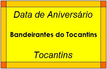 Data de Aniversário da Cidade Bandeirantes do Tocantins