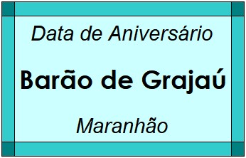 Data de Aniversário da Cidade Barão de Grajaú