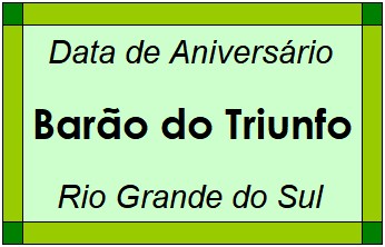 Data de Aniversário da Cidade Barão do Triunfo