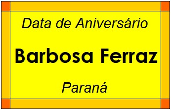 Data de Aniversário da Cidade Barbosa Ferraz