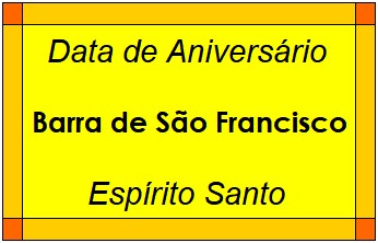 Data de Aniversário da Cidade Barra de São Francisco