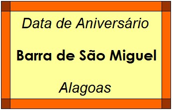 Data de Aniversário da Cidade Barra de São Miguel