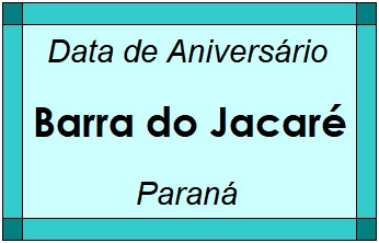 Data de Aniversário da Cidade Barra do Jacaré