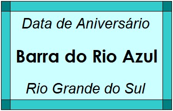 Data de Aniversário da Cidade Barra do Rio Azul