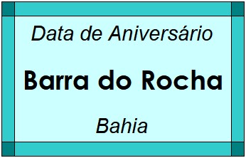 Data de Aniversário da Cidade Barra do Rocha