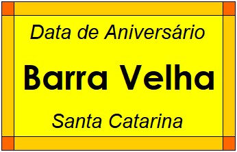 Data de Aniversário da Cidade Barra Velha