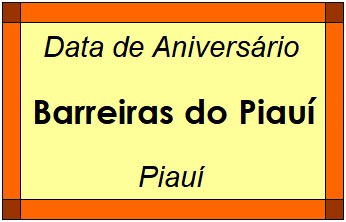 Data de Aniversário da Cidade Barreiras do Piauí