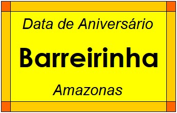 Data de Aniversário da Cidade Barreirinha