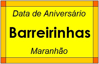 Data de Aniversário da Cidade Barreirinhas