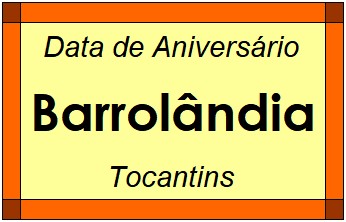 Data de Aniversário da Cidade Barrolândia