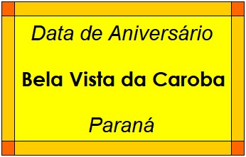 Data de Aniversário da Cidade Bela Vista da Caroba