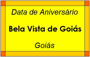 Data de Aniversário da Cidade Bela Vista de Goiás