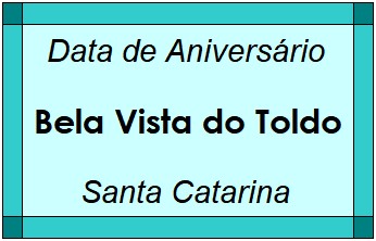 Data de Aniversário da Cidade Bela Vista do Toldo