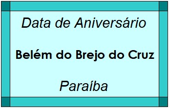 Data de Aniversário da Cidade Belém do Brejo do Cruz