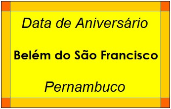 Data de Aniversário da Cidade Belém do São Francisco