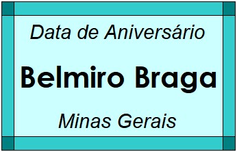 Data de Aniversário da Cidade Belmiro Braga