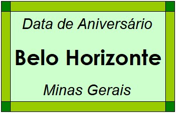 Data de Aniversário da Cidade Belo Horizonte