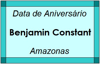 Data de Aniversário da Cidade Benjamin Constant