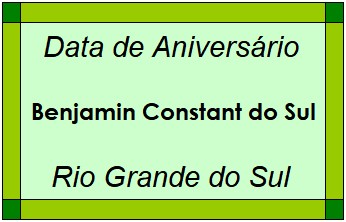 Data de Aniversário da Cidade Benjamin Constant do Sul