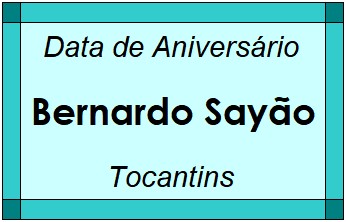 Data de Aniversário da Cidade Bernardo Sayão