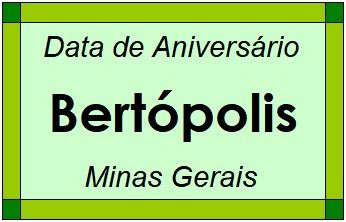 Data de Aniversário da Cidade Bertópolis