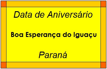 Data de Aniversário da Cidade Boa Esperança do Iguaçu