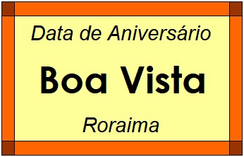 Data de Aniversário da Cidade Boa Vista