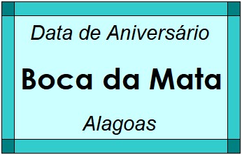 Data de Aniversário da Cidade Boca da Mata