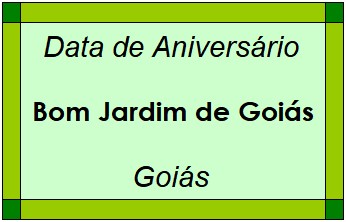 Data de Aniversário da Cidade Bom Jardim de Goiás