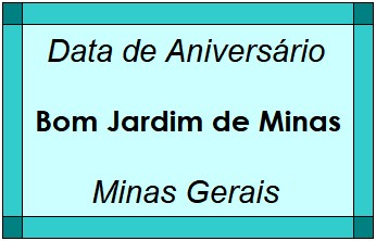 Data de Aniversário da Cidade Bom Jardim de Minas