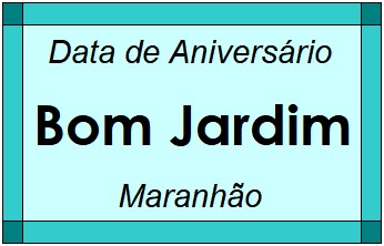 Data de Aniversário da Cidade Bom Jardim