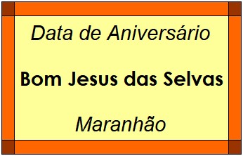 Data de Aniversário da Cidade Bom Jesus das Selvas