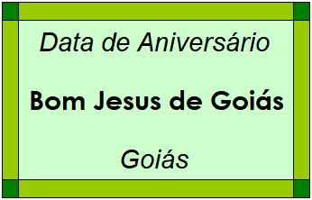 Data de Aniversário da Cidade Bom Jesus de Goiás