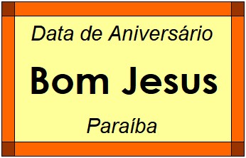 Data de Aniversário da Cidade Bom Jesus