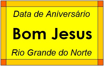 Data de Aniversário da Cidade Bom Jesus