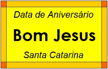 Data de Aniversário da Cidade Bom Jesus