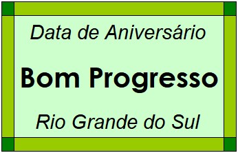 Data de Aniversário da Cidade Bom Progresso