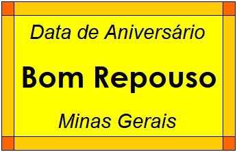 Data de Aniversário da Cidade Bom Repouso