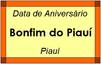 Data de Aniversário da Cidade Bonfim do Piauí