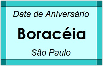 Data de Aniversário da Cidade Boracéia