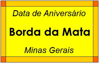 Data de Aniversário da Cidade Borda da Mata