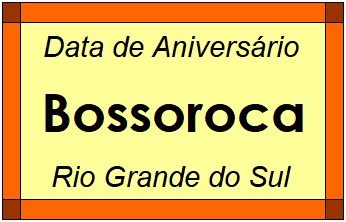 Data de Aniversário da Cidade Bossoroca