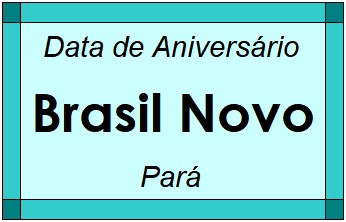 Data de Aniversário da Cidade Brasil Novo