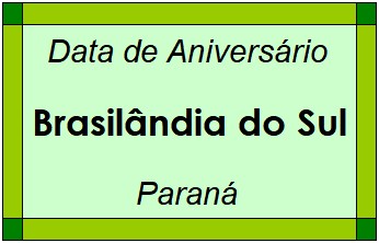 Data de Aniversário da Cidade Brasilândia do Sul